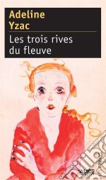 Les Trois rives du fleuveRoman pour adolescents. E-book. Formato EPUB ebook