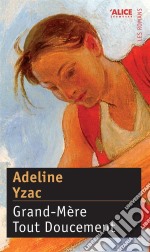 Grand-Mère Tout DoucementRoman pour adolescents. E-book. Formato EPUB