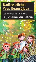 33, chemin du DétourLes Enfants de Belle-Rive III. E-book. Formato EPUB