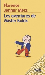 Les Aventures de Mister BulokRoman jeunesse. E-book. Formato EPUB ebook