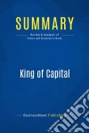 Summary: King of CapitalReview and Analysis of Stone and Brewster&apos;s Book. E-book. Formato EPUB ebook