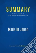 Summary: Made in JapanReview and Analysis of Morita, Reingold and Shimomura&apos;s Book. E-book. Formato EPUB ebook