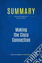 Summary: Making the Cisco ConnectionReview and Analysis of Bunnell&apos;s Book. E-book. Formato EPUB ebook