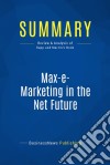 Summary: Max-e-Marketing in the Net FutureReview and Analysis of Rapp and Martin&apos;s Book. E-book. Formato EPUB ebook