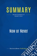 Summary: Now or NeverReview and Analysis of Modahl&apos;s Book. E-book. Formato EPUB ebook