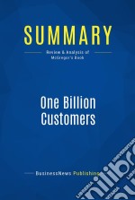 Summary: One Billion CustomersReview and Analysis of McGregor&apos;s Book. E-book. Formato EPUB ebook