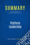 Summary: Platform LeadershipReview and Analysis of Gawer and Cusumano&apos;s Book. E-book. Formato EPUB ebook