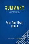 Summary: Pour Your Heart Into ItReview and Analysis of Schultz and Yang&apos;s Book. E-book. Formato EPUB ebook