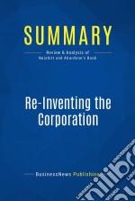 Summary: Re-Inventing the CorporationReview and Analysis of Naisbitt and Aburdene&apos;s Book. E-book. Formato EPUB ebook