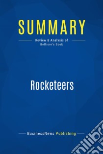 Summary: RocketeersReview and Analysis of Belfiore's Book. E-book. Formato EPUB ebook di BusinessNews Publishing