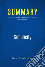 Summary: SimplicityReview and Analysis of Debono&apos;s Book. E-book. Formato EPUB ebook