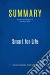 Summary: Smart for LifeReview and Analysis of Chafetz&apos; Book. E-book. Formato EPUB ebook