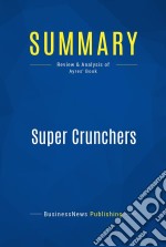 Summary: Super CrunchersReview and Analysis of Ayres&apos; Book. E-book. Formato EPUB ebook