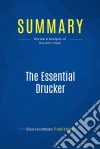 Summary: The Essential DruckerReview and Analysis of Drucker&apos;s Book. E-book. Formato EPUB ebook