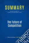 Summary: The Future of CompetitionReview and Analysis of Prahalad and Ramaswamy&apos;s Book. E-book. Formato EPUB ebook