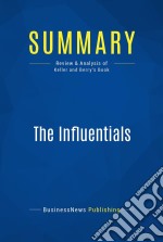 Summary: The InfluentialsReview and Analysis of Keller and Berry&apos;s Book. E-book. Formato EPUB ebook