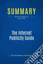 Summary: The Internet Publicity GuideReview and Analysis of Shiva&apos;s Book. E-book. Formato EPUB ebook