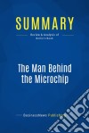 Summary: The Man Behind the MicrochipReview and Analysis of Berlin&apos;s Book. E-book. Formato EPUB ebook