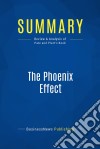 Summary: The Phoenix EffectReview and Analysis of Pate and Platt&apos;s Book. E-book. Formato EPUB ebook