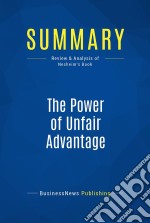 Summary: The Power of Unfair AdvantageReview and Analysis of Nesheim&apos;s Book. E-book. Formato EPUB ebook