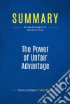 Summary: The Power of Unfair AdvantageReview and Analysis of Nesheim&apos;s Book. E-book. Formato EPUB ebook