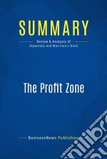 Summary: The Profit ZoneReview and Analysis of Slywotzky and Morrison&apos;s Book. E-book. Formato EPUB ebook