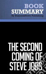 Summary: The Second Coming of Steve JobsReview and Analysis of Deutschman&apos;s Book. E-book. Formato EPUB ebook