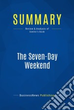 Summary: The Seven-Day WeekendReview and Analysis of Semler&apos;s Book. E-book. Formato EPUB ebook