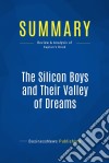 Summary: The Silicon Boys and Their Valley of DreamsReview and Analysis of Kaplan&apos;s Book. E-book. Formato EPUB ebook