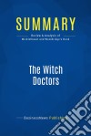 Summary: The Witch DoctorsReview and Analysis of Micklethwait and Wooldridge&apos;s Book. E-book. Formato EPUB ebook