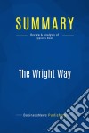 Summary: The Wright WayReview and Analysis of Eppler&apos;s Book. E-book. Formato EPUB ebook