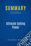 Summary: Ultimate Selling PowerReview and Analysis of Moine and Lloyd&apos;s Book. E-book. Formato EPUB ebook