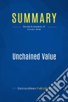 Summary: Unchained ValueReview and Analysis of Cronin&apos;s Book. E-book. Formato EPUB ebook