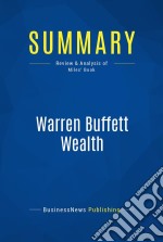 Summary: Warren Buffett WealthReview and Analysis of Miles&apos; Book. E-book. Formato EPUB ebook