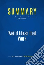 Summary: Weird Ideas that WorkReview and Analysis of Sutton&apos;s Book. E-book. Formato EPUB ebook