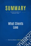 Summary: What Clients LoveReview and Analysis of Beckwith&apos;s Book. E-book. Formato EPUB ebook