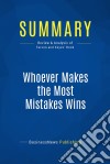 Summary: Whoever Makes the Most Mistakes WinsReview and Analysis of Farson and Keyes&apos; Book. E-book. Formato EPUB ebook