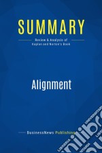 Summary: AlignmentReview and Analysis of Kaplan and Norton&apos;s Book. E-book. Formato EPUB ebook