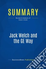 Summary: Jack Welch and the GE WayReview and Analysis of Slater&apos;s Book. E-book. Formato EPUB ebook