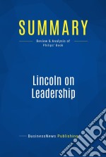 Summary: Lincoln on LeadershipReview and Analysis of Philips&apos; Book. E-book. Formato EPUB ebook