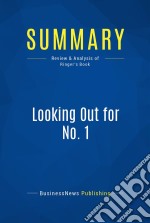 Summary: Looking Out for No. 1Review and Analysis of Ringer&apos;s Book. E-book. Formato EPUB ebook