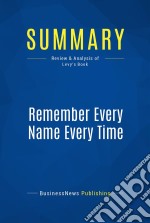 Summary: Remember Every Name Every TimeReview and Analysis of Levy&apos;s Book. E-book. Formato EPUB ebook