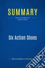 Summary: Six Action ShoesReview and Analysis of de Bono&apos;s Book. E-book. Formato EPUB ebook