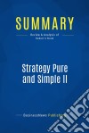 Summary: Strategy Pure and Simple IIReview and Analysis of Robert&apos;s Book. E-book. Formato EPUB ebook