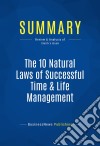 Summary: The 10 Natural Laws of Successful Time &amp; Life ManagementReview and Analysis of Smith&apos;s Book. E-book. Formato EPUB ebook