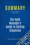 Summary: The Agile Manager&apos;s Guide to Getting OrganizedReview and Analysis of Olson&apos;s Book. E-book. Formato EPUB ebook