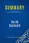 Summary: The HR ScorecardReview and Analysis of Becker, Huselid and Ulrich&apos;s Book. E-book. Formato EPUB ebook