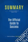 Summary: The Official Guide to SuccessReview and Analysis of Hopkins&apos; Book. E-book. Formato EPUB ebook