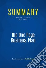 Summary: The One Page Business PlanReview and Analysis of Horan&apos;s Book. E-book. Formato EPUB ebook