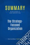 Summary: The Strategy-Focused OrganizationReview and Analysis of Kaplan and Norton&apos;s Book. E-book. Formato EPUB ebook